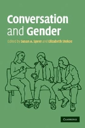 Conversation And Gender 1st Edition Edited By Susan A Speer And Elizabeth Stokoe