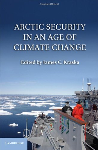 Arctic Security In An Age Of Climate Change James Kraska