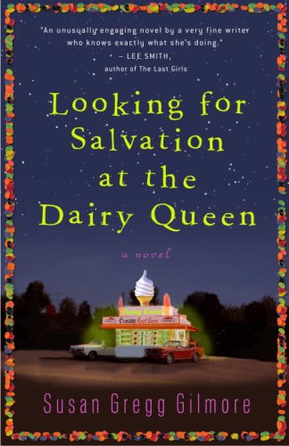 Looking For Salvation At The Dairy Queen Susan Gregg Gilmore