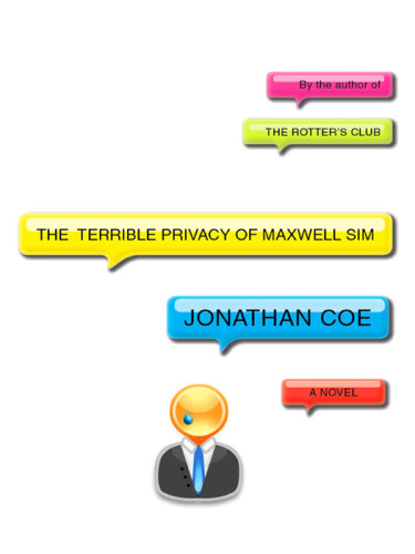 The Terrible Privacy Of Maxwell Sim Jonathan Coe