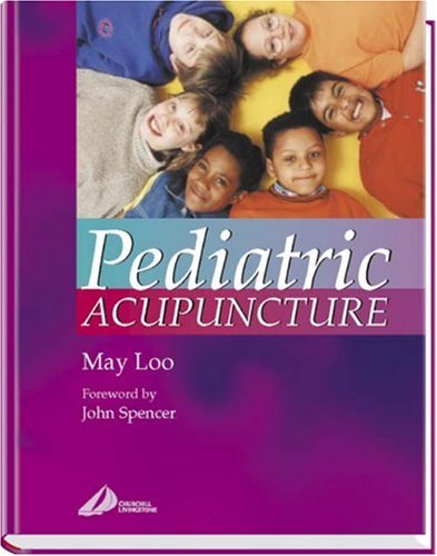 Pediatric Acupuncture 1st Edition May Loo