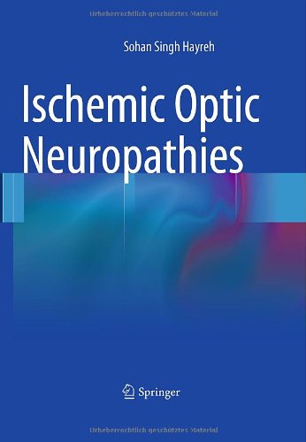 Ischemic Optic Neuropathies 1st Edition Sohan Singh Hayreh Auth