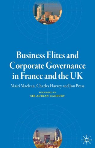 Business Elites And Corporate Governance In France And The Uk French Politics Society And Culture Mairi Maclean