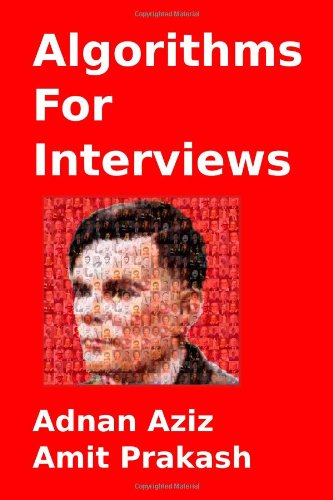 Algorithms For Interviews Adnan Aziz Amit Prakash