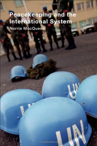 Peacekeeping And The International System New Edition Norrie Macqueen