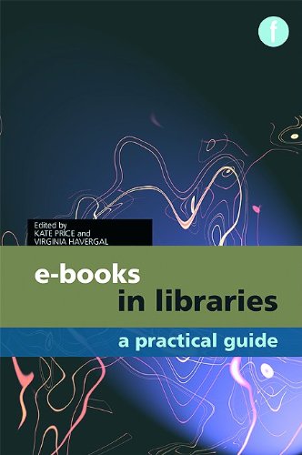 Ebooks In Libraries A Practical Guide Kate Price Virginia Havergal