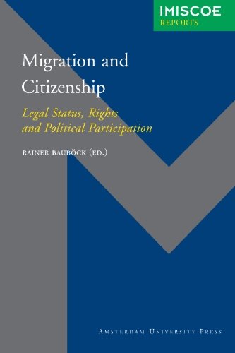 Migration And Citizenship Legal Status Rights And Political Participation Rainer Baubck