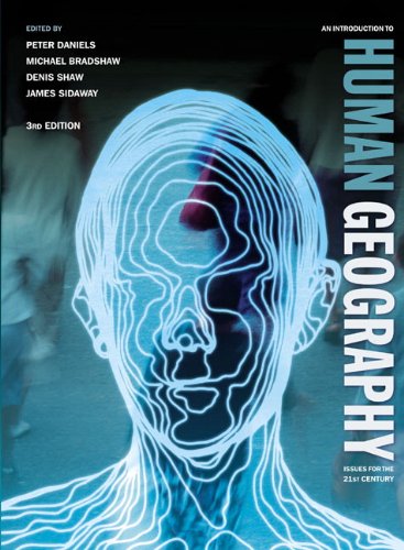 An Introduction To Human Geography Issues For The 21st Century 3rd Edition 3rd Peter Daniels