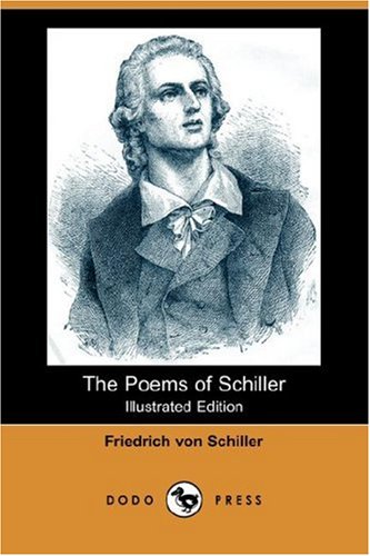 The Poems Of Schiller Illustrated Edition Dodo Press Friedrich Von Schiller