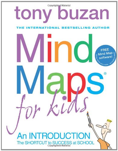 Mind Maps For Kids The Shortcut To Success At School 1st Edition Tony Buzan