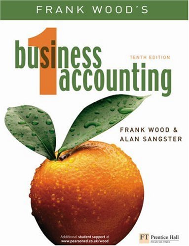 Frank Woods Business Accounting 1 V 1 10th Edition 10th Edition Frank Wood Alan Sangster