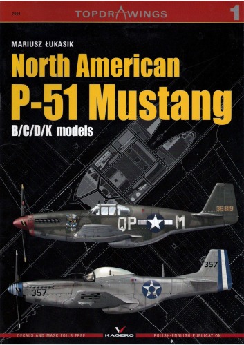North American P51 Mustang B C D K Models Topdrawings 7001 Mariusz Lukasik