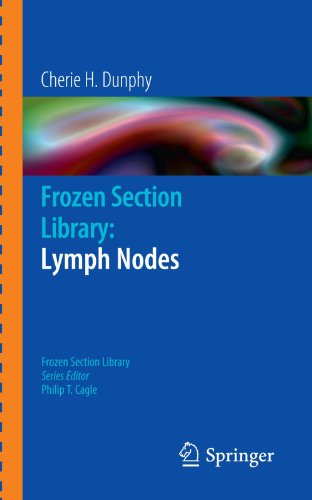 Frozen Section Library Lymph Nodes 1st Edition Cherie H Dunphy Md Auth