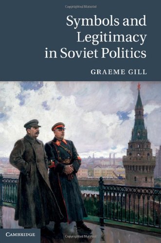 Symbols And Legitimacy In Soviet Politics Graeme Gill