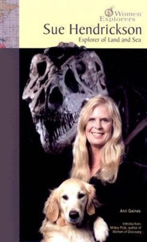 Sue Hendrickson Explorer On Land And Sea Women Explorers Ann Gaines