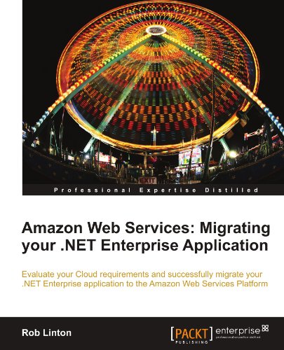 Amazon Web Services Migrating Your Net Enterprise Application Rob Linton