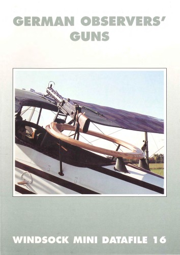 German Observers Guns Windsock Mini Datafile 16 Harry Woodman