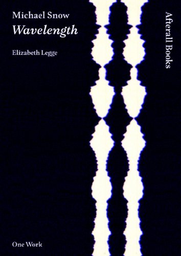 Michael Snow Wavelength Afterall 1st Edition Elizabeth Legge