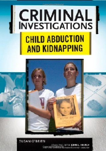 Child Abduction And Kidnapping Criminal Investigations 1st Edition Susan Obrien
