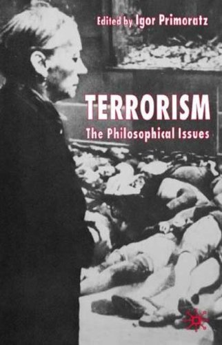 Terrorism The Philosophical Issues Igor Primoratz Editor