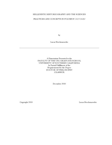 Hellenistic Historiography And The Sciences Practices And Concepts In Polybius Histories Lucas Herchenroeder