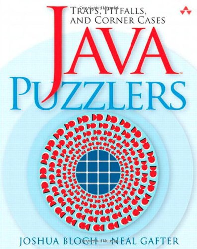 Java Puzzlers Traps Pitfalls And Corner Cases Joshua Bloch