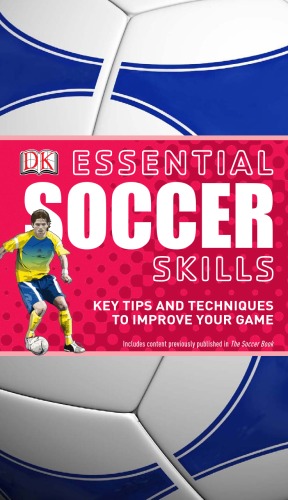Essential Soccer Skills Dk Publishing