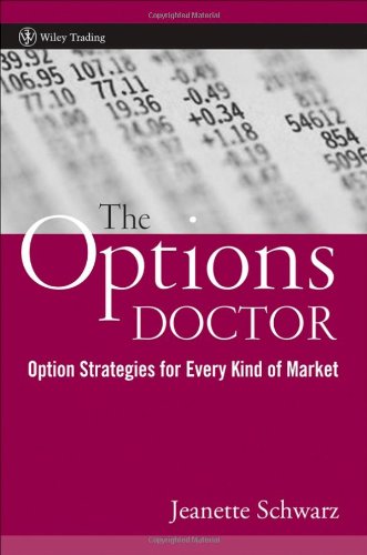 The Options Doctor Option Strategies For Every Kind Of Market Wiley Trading 1st Edition Jeanette Schwarz Young