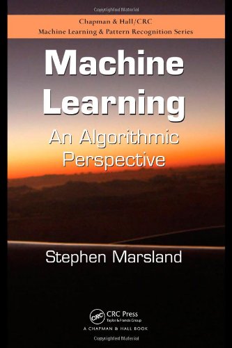 Machine Learning An Algorithmic Perspective 1st Edition Stephen Marsland