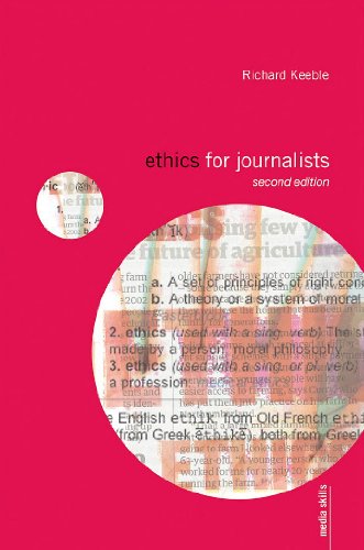 Ethics For Journalists 2nd Edition Richard Keeble