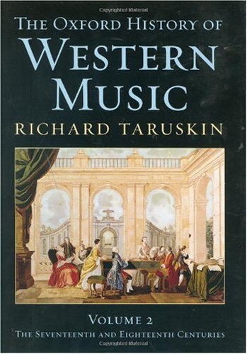 The Oxford History Of Western Music Volume 2 Music In The 17th And 18th Centuries Richard Taruskin