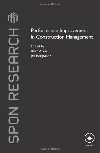 Performance Improvement In Construction Management Spon Research Brian Atkin
