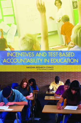 Incentives And Testbased Accountability In Education Committee On Incentives And Testbased Accountability In Public Education