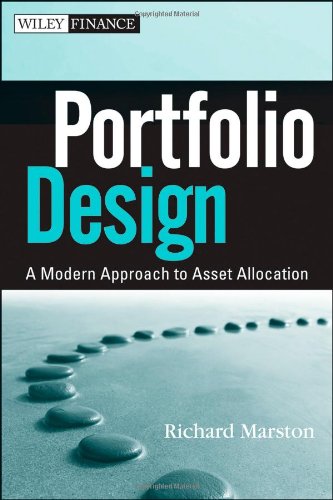 Portfolio Design A Modern Approach To Asset Allocation Wiley Finance 1st Edition Richard C Marston