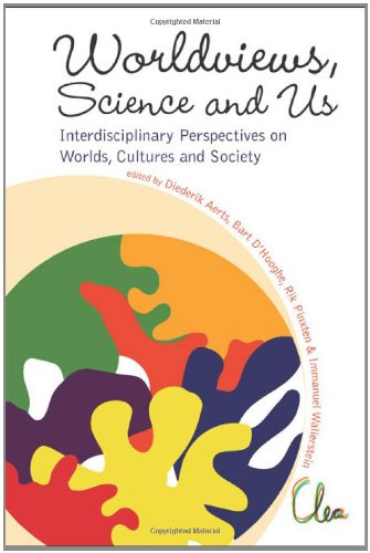 Worldviews Science And Us Interdisciplinary Perspectives On Worlds Cultures And Society 1st Edition Diederik Aerts
