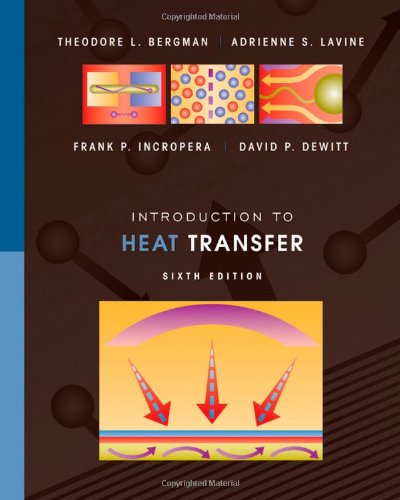Introduction To Heat Transfer Sixth Edition 6th Edition Theodore L Bergman