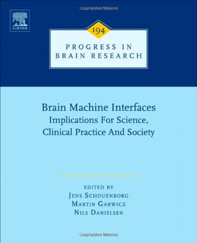 Brain Machine Interfaces Implications For Science Clinical Practice And Society 1st Edition Jens Schouenborg