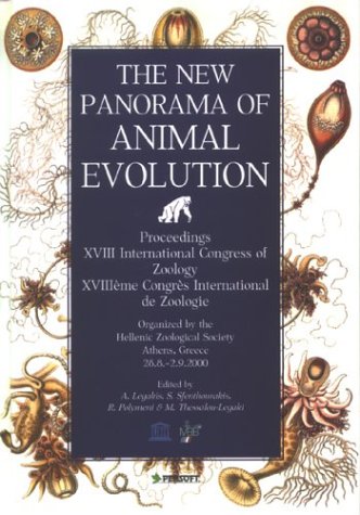 New Panorama Of Animal Evolution Proceedings Of The Xviii International Congress Of Zoology Athens Greece September 2000 A Legakis
