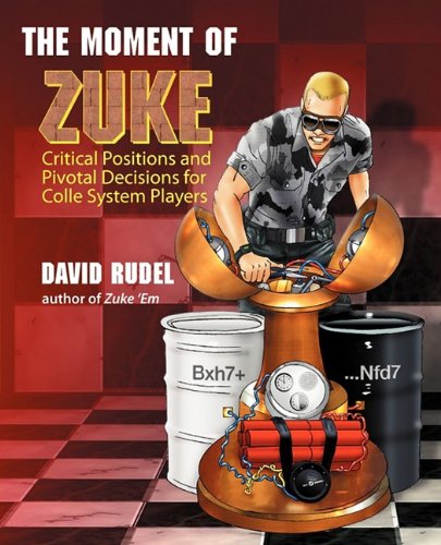The Moment Of Zuke Critical Positions And Pivotal Decisions For Colle System Players David Rudel