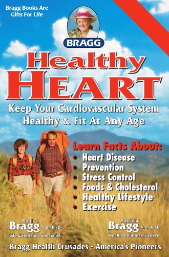 Healthy Heart Keep Your Cardiovascular System Healthy And Fit At Any Age 15th Edition 15th Edition Patricia Bragg
