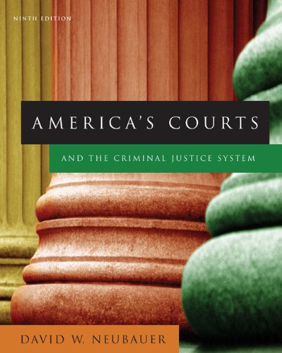Americas Courts And The Criminal Justice System Ninth Edition 9th Edition David W Neubauer