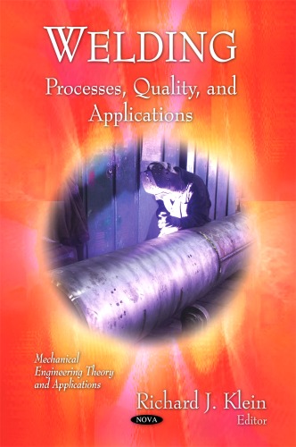 Welding Processes Quality And Applications Richard J Klein