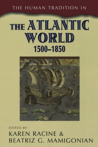 The Human Tradition In The Atlantic World 1500 1850 Karen Racine