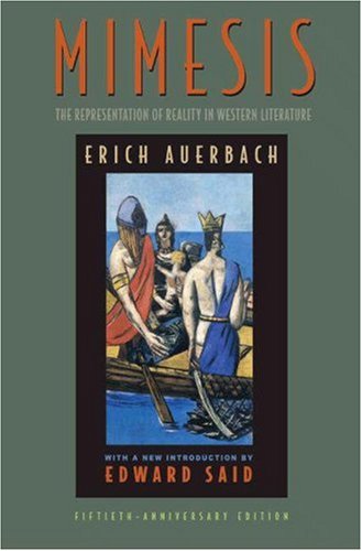 Mimesis The Representation Of Reality In Western Literature 50 Anniversary Erich Auerbach