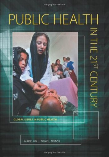 Public Health In The 21st Century 3 Volumes Madelon L Finkel