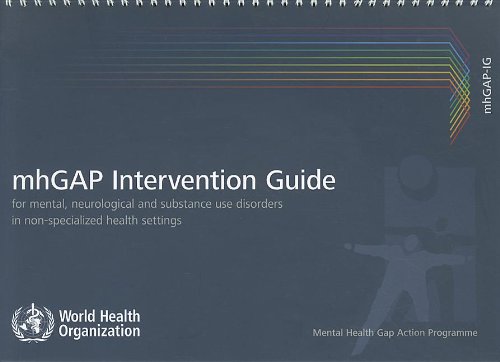 Intervention Guide For Mental Neurological And Substanceuse Disorders In Nonspecialized Health Settings Mental Health Gap Action Programme Mhgap 1 Spi Pap World Health Organization