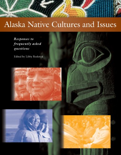 Alaska Native Cultures And Issues Responses To Frequently Asked Questions Libby Roderick