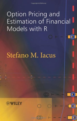 Option Pricing And Estimation Of Financial Models With R 1st Edition Stefano M Iacus