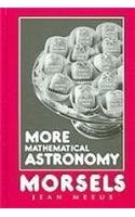 More Mathematical Astronomy Morsels First English Edition Jean Meeus