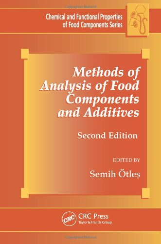 Methods Of Analysis Of Food Components And Additives Second Edition Chemical Functional Properties Of Food Components 2nd Edition Semih Otles